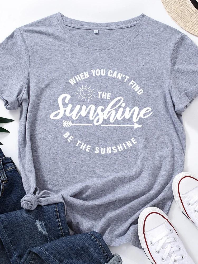 Be The Sunshine Print Women T Shirt Short Sleeve O Neck Loose Women Tshirt Ladies Tee Shirt Tops Clothes Camisetas Mujer