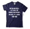 Dumbest Way Possible Mens Funny T-shirt Conversation Starter Funny Tee