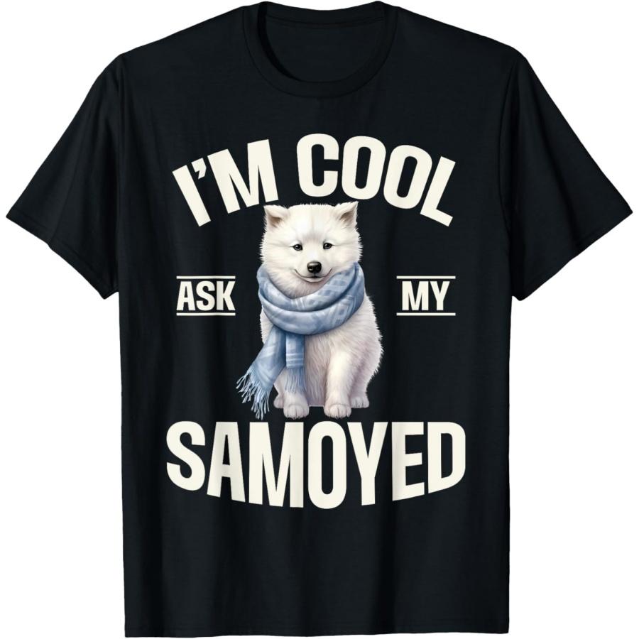 

Im cool ask my Samoyed T-Shirt XXXXXL чорний