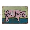 Project  Soul Food Pig Metal Signs Garage Print Garage Cinema Garage Tin Sign Poster