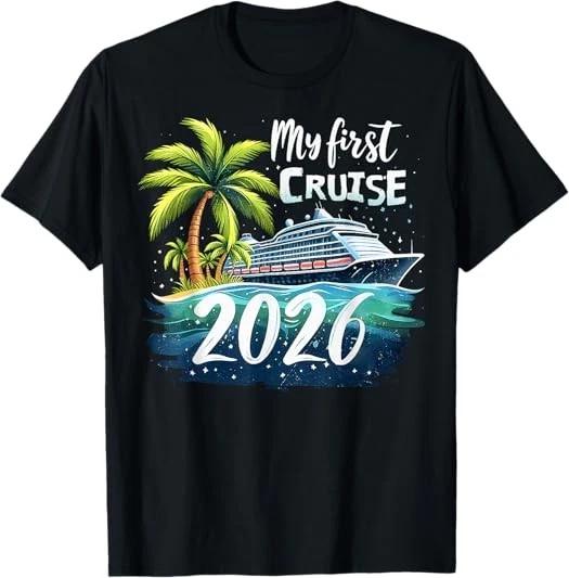 Men s and Women s T-shirts NEW! My First Cruise 2026 Funny First Time Cruise Vacation 2026 T-Shirt S-3XL M