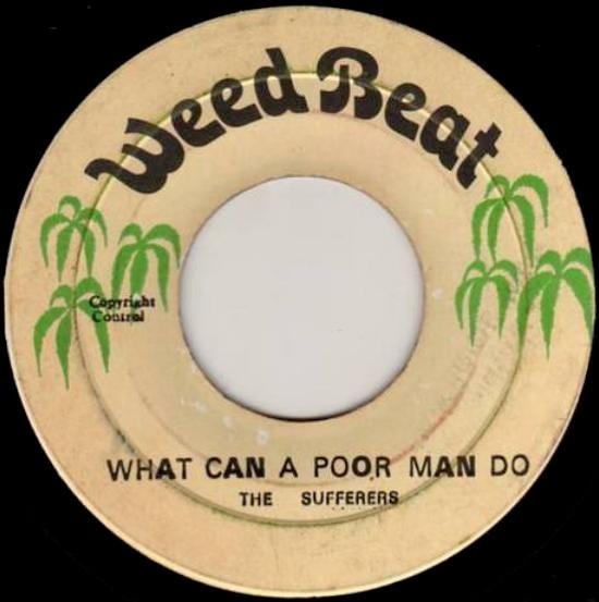 

7inch Record SUFFERERS What Can A Poor Man Do NONE Weed Beat Jamaica Reggae Ska Dub Used