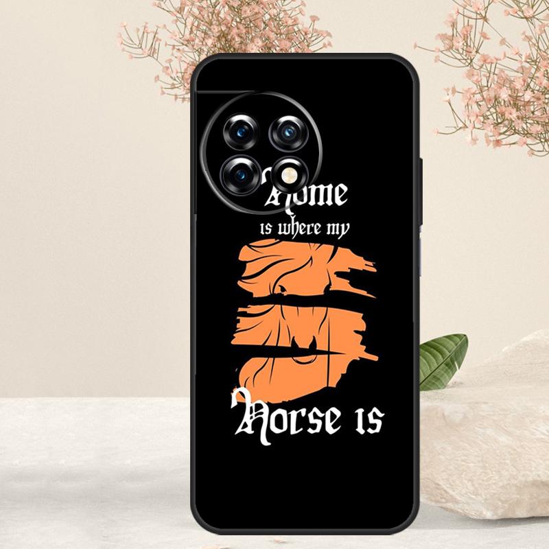 Home Is Where The Horse Is Case For OnePlus 15 13 12 11 13T 13R 15R 10R 10T 8T 9 10 Pro Nord 5 CE 4 3 Lite N20 N30 Cover
