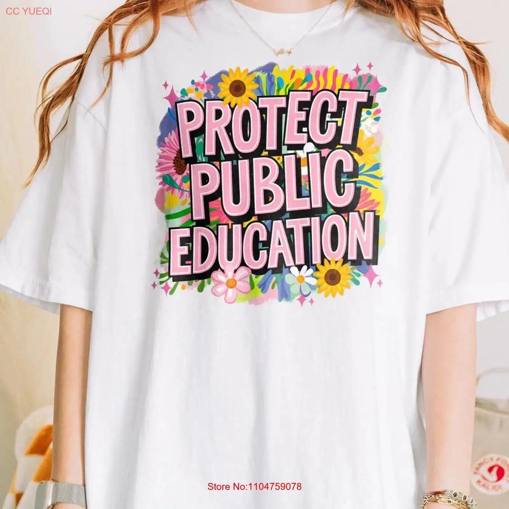 Protect Public Education T Shirt Floral Support Teachers Fund Schools Activism Protest Doe Vintage Designer Clothes
