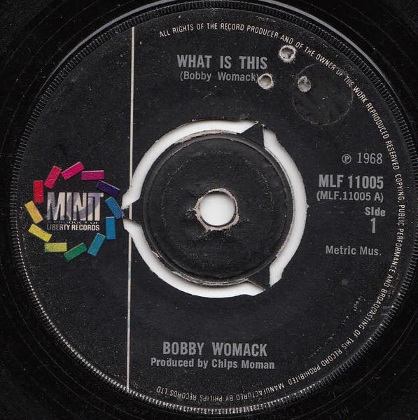 

7inch Record BOBBY WOMACK - What Is This MLF11005 Minit 1968 UK Soul/Funk Used