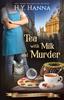 Książka Tea With Milk and Murder : The Oxford Tearoom Mysteries - Book 2 : 2