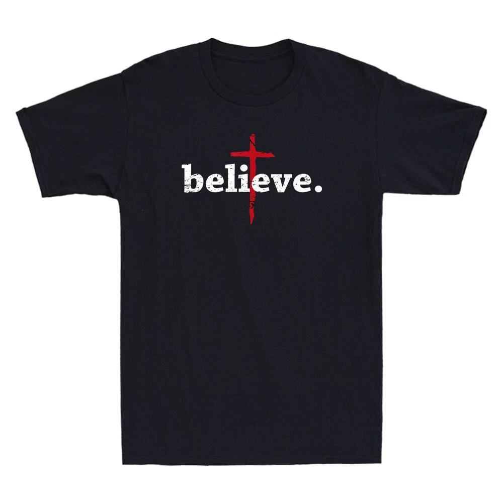 Believe In Cross Jesus Christ Men s T-Shirt Christian Saying Bible Faith God Tee XXXXL