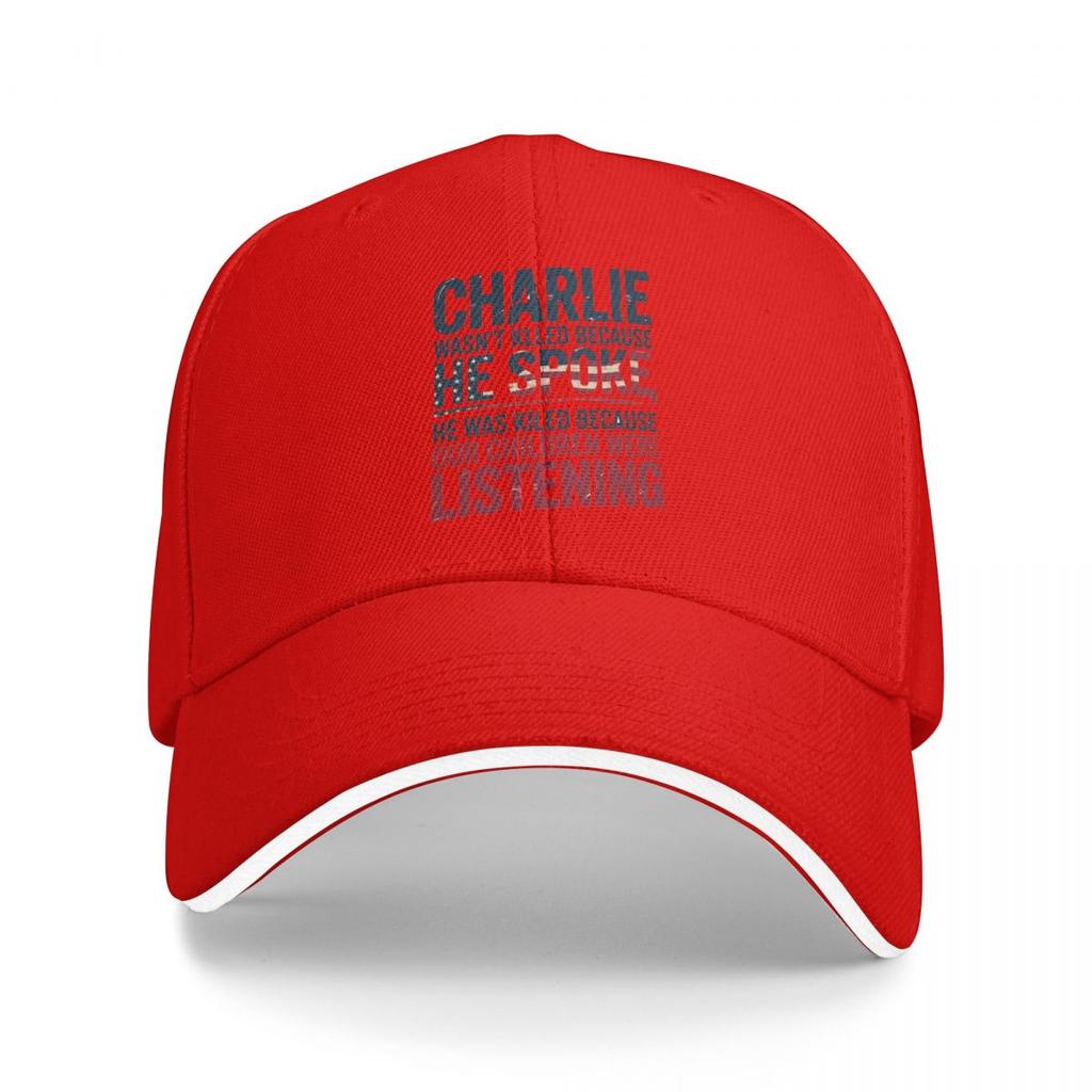 Charlie Kirk Quote Charlie Wasnt Killded Because He Spoke Baseball Caps Snapback Baseball Hats Casual Casquette Outdoor Unisex