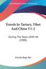 Buch Travels In Tartary Tibet And China V1 2 During The Years 1844 46 1900 by Evariste R??gis Huc - Paperback