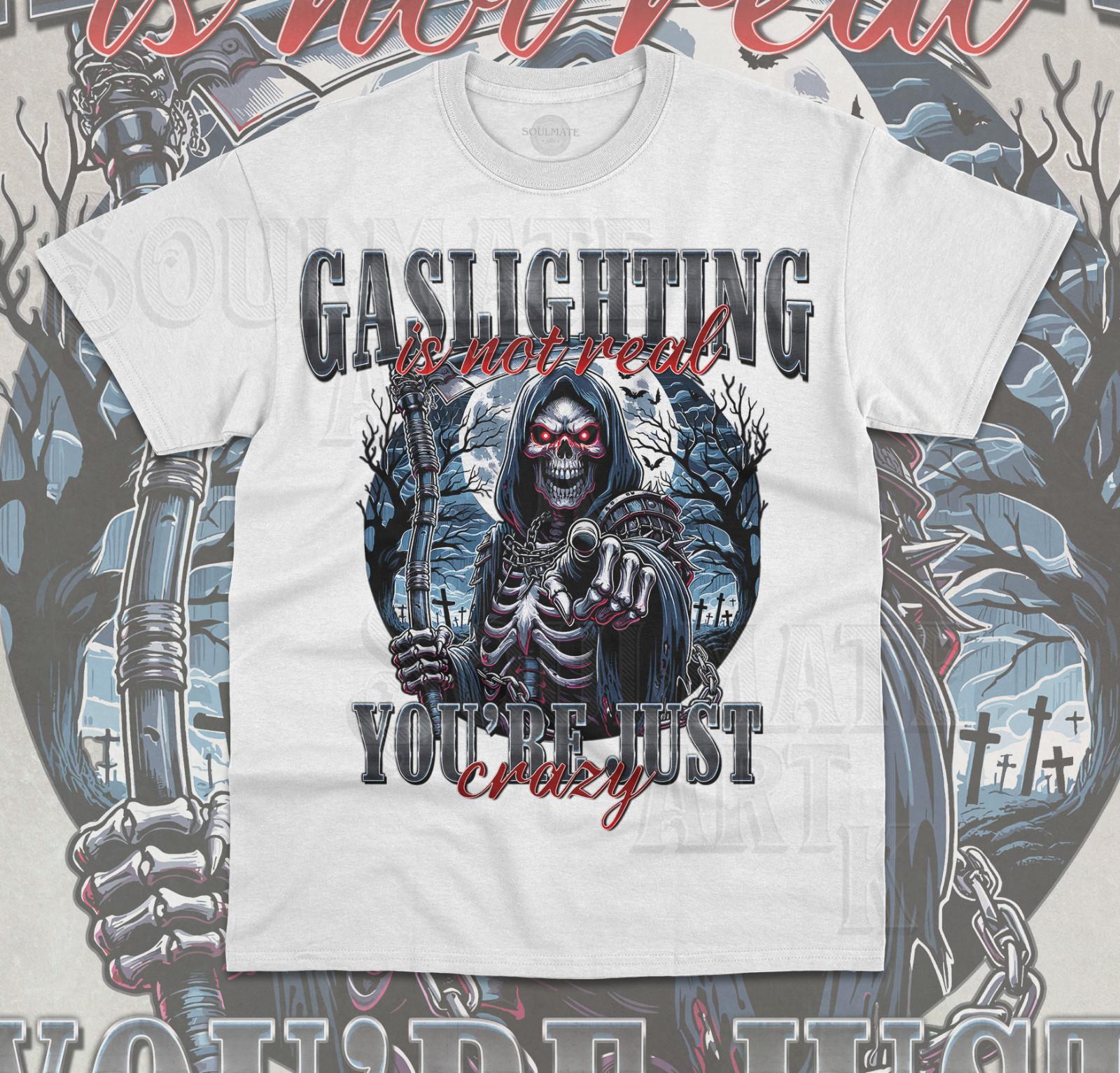 Gaslighting Is Not Real You re Just Crazy T-Shirt Funny Meme Skeleton Shirt S разноцветный