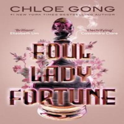Foul Lady Fortune by Chloe Gong Paperback Book 9781529380309