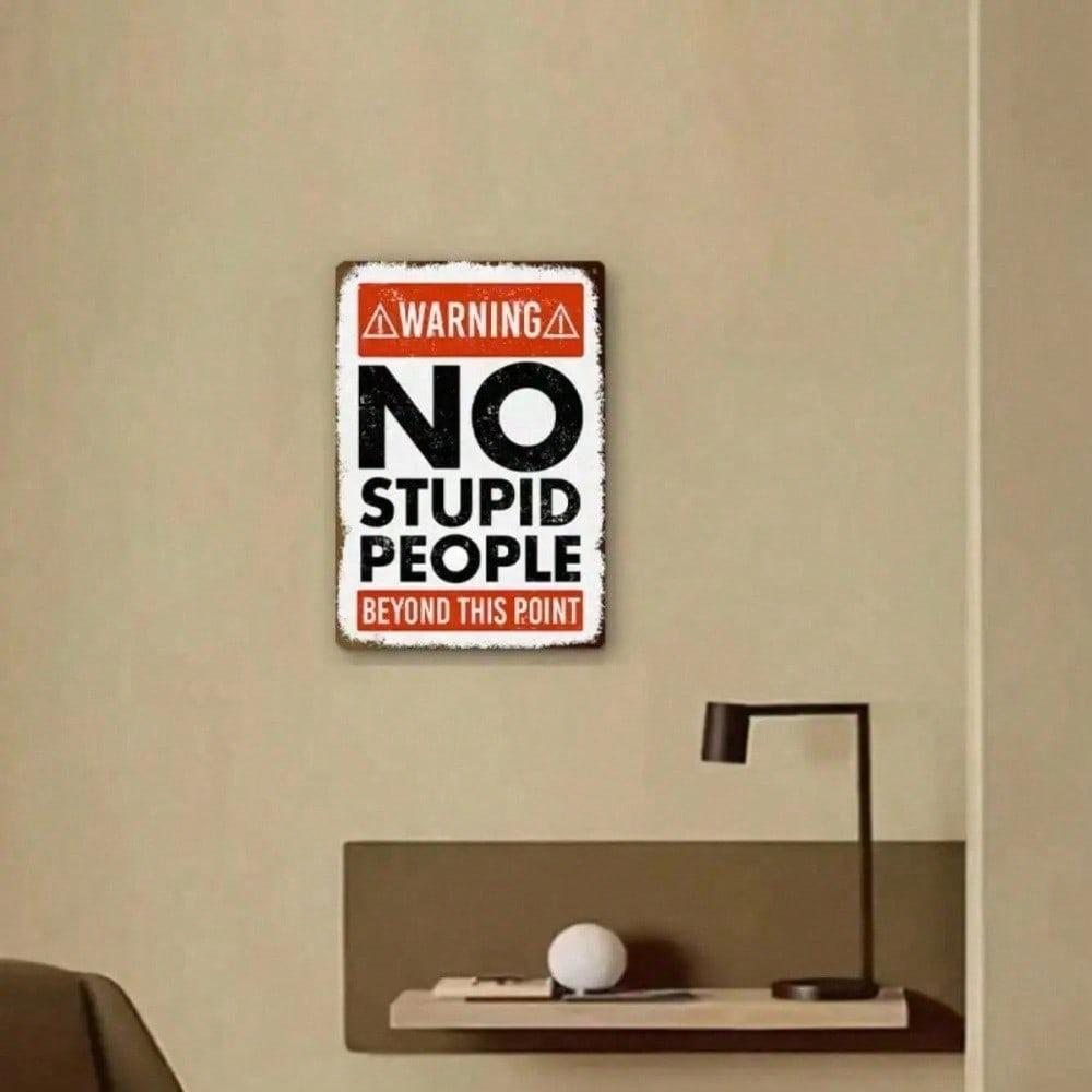 No Stupid People Beyond This Point Tin Sign Funny Office Game Room Wall Decor 8x12 Inch Metal Plaque