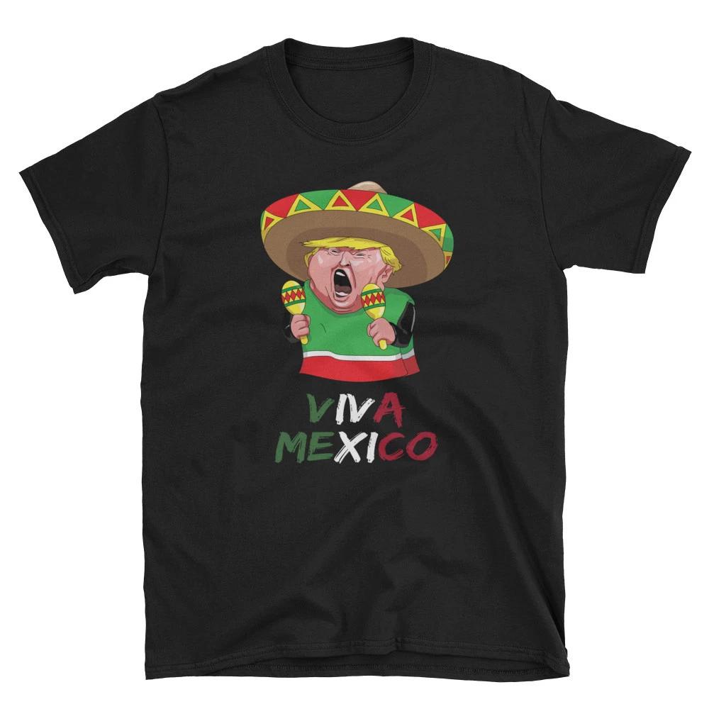 Donald Trump The Mexican Funny T-shirt Viva Mexico Short-Sleeve Unisex T-Shirt S