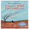 Fifteen Wild Decembers by Karen Powell Paperback Book 9781787705456