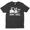 Forklift This Is How I Roll Vintage Birthday Friends Trendy T Shirt
