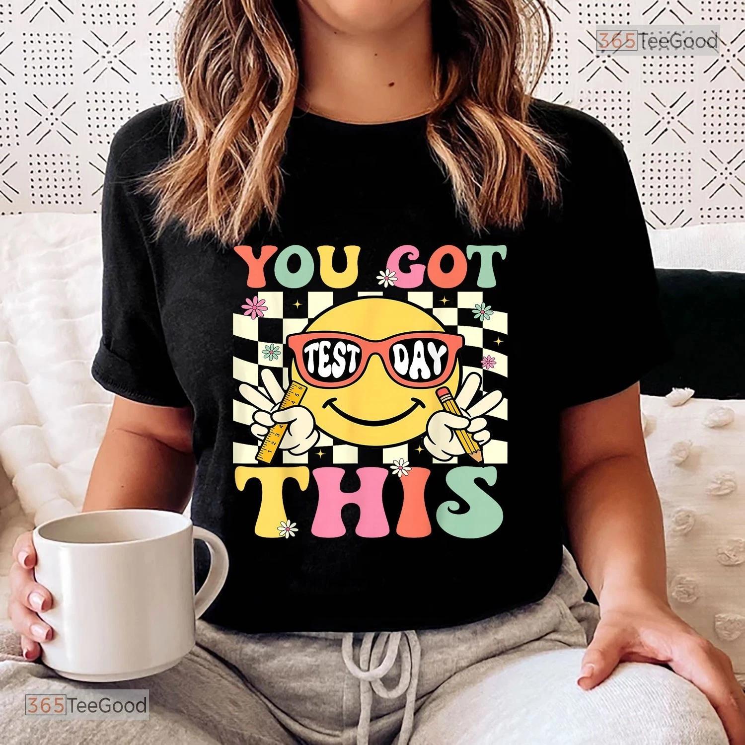 Test Day You Got This Shirt - Motivational State Testing Tee For Students S