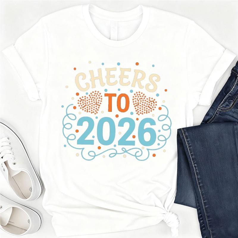 New Year Cheers To Casual Printed TShirt Crew Neck Short Sleeve Cotton Top All Seasons Fashion Soft Breathable Outdoors
