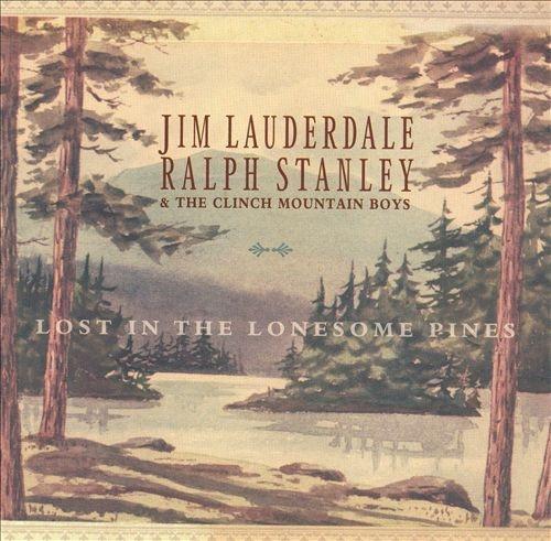 

CD JIM LAUDERDALE RALPH STANLEY TH Lost In The Lonesome Pines 80302011252 Dualtone Music 2002 US CountryFolk Used
