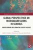 The Global Perspectives On Microaggressions In Schools : Understanding and Combating Covert Violence Book