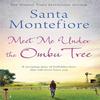 Meet Me Under the Ombu Tree by Santa Montefiore Paperback Book 9781471132124