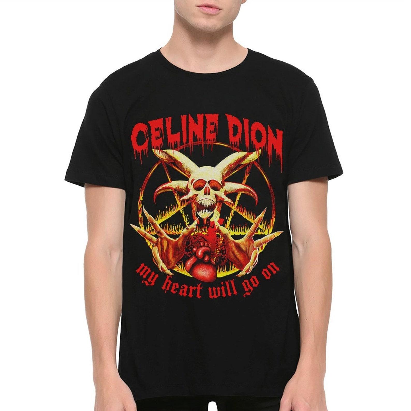 Celine Dion My Heart Will Go On T-Shirt, Funny Death Metal Tee (pfa-116) 3XL