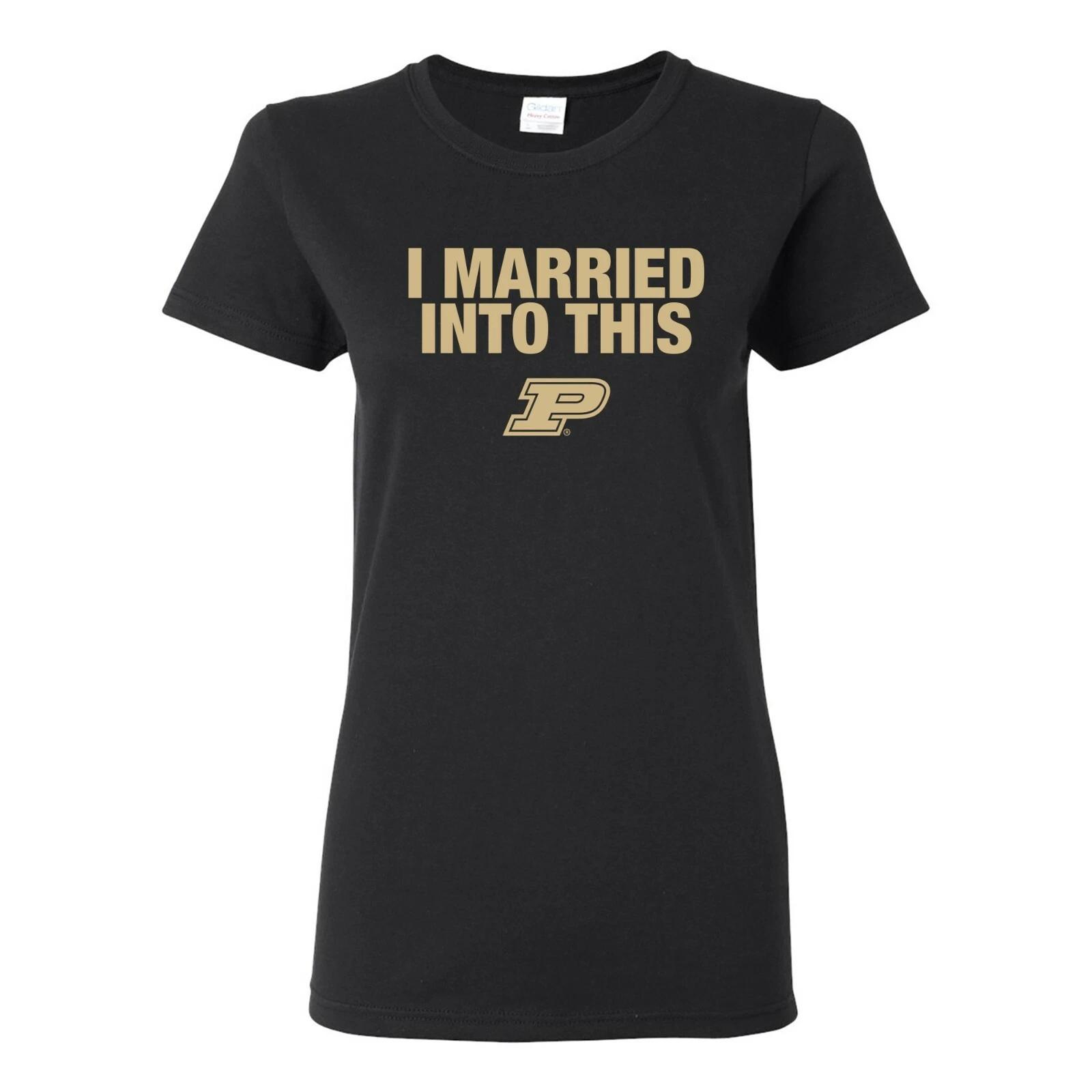 Purdue Boilermakers I Married Into This Women s T-Shirt - Black 2XL