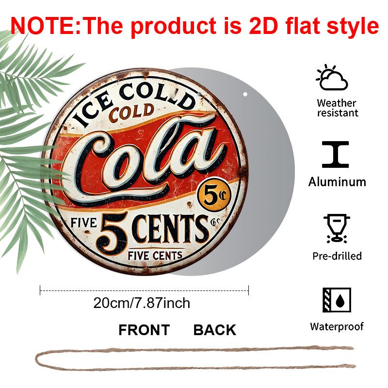 2D Flach, 1 Stück 2D Flachdruck Metall Aluminium Schild [2D Flach] Vintage Cola 5 Cent Metall Wandschild - Kunst Dekoration, Runde Plakette mit "ICE COLD Soda