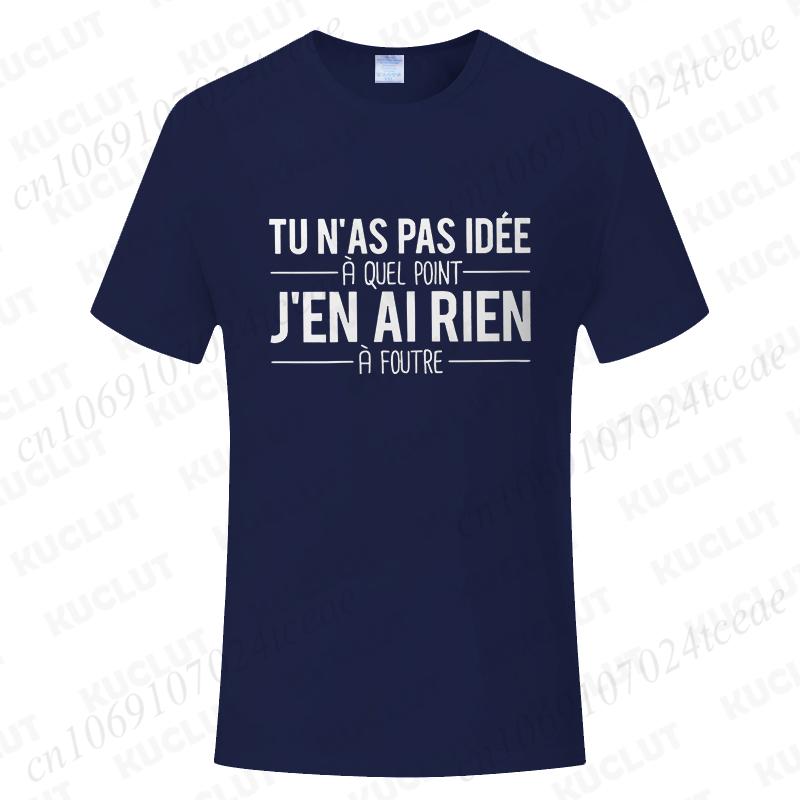 

Вы понятия не имеете, насколько мне все равно Футболка Забавная футболка с цитатами французского юмора Мягкая футболка унисекс Топы Модная повседневная одежда 4XL