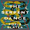 The Serpent Dance by Sofia Slater Paperback Book 9781800752573