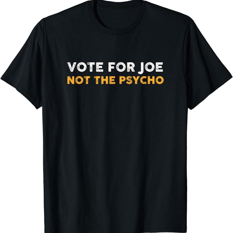 

Vote For Joe Not The Psycho 2024 T Shirt S разноцветный