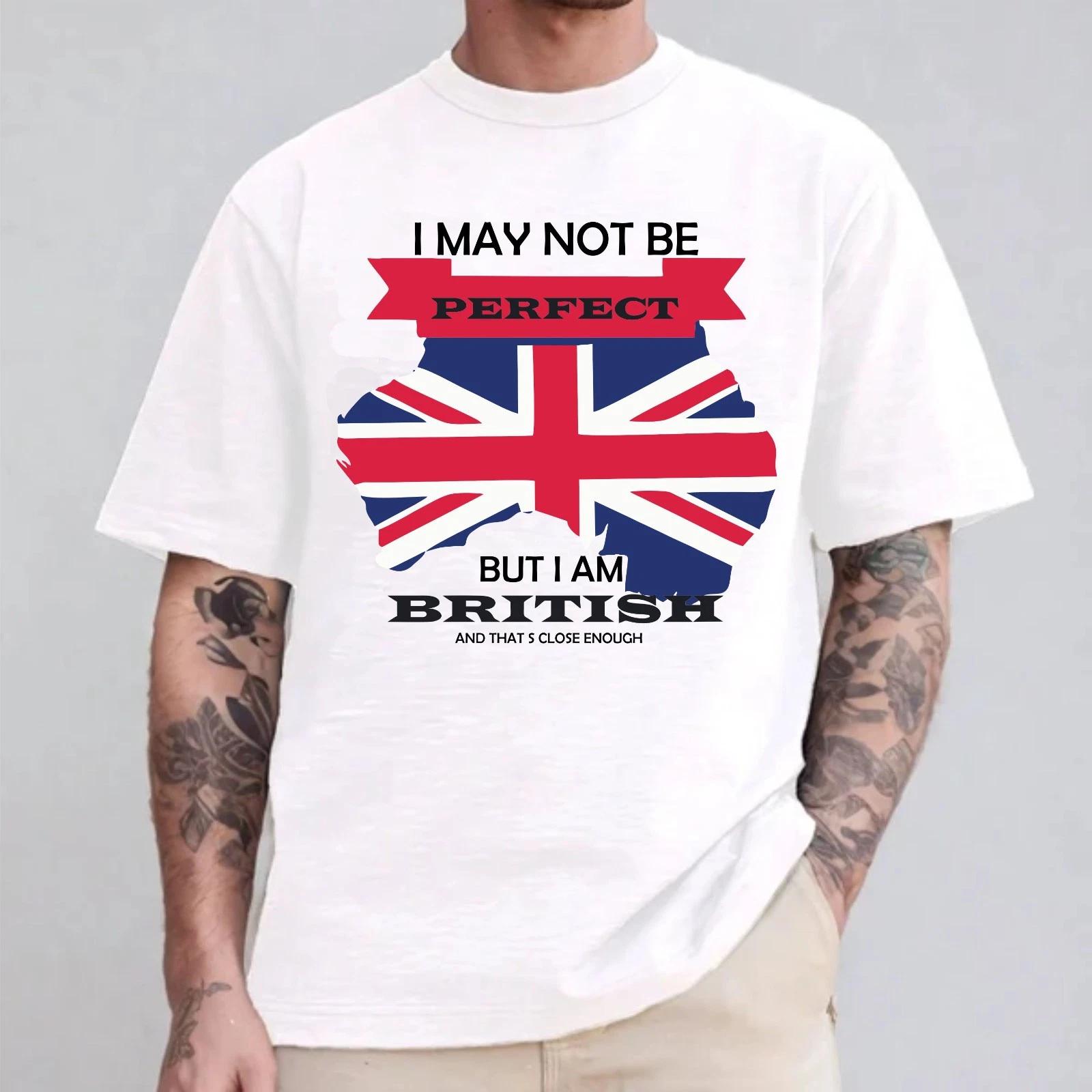 I May Not Be Perfect But I Am British & That s Close Enough T-Shirt, Unisex Tee S