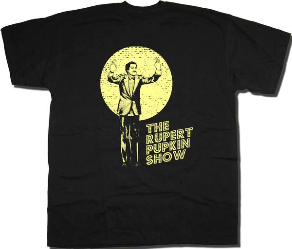 Comedy The Rupert Pupkin Show Shirt Short Sleeve Black Unisex S-5XL Unisex T-Shirt S