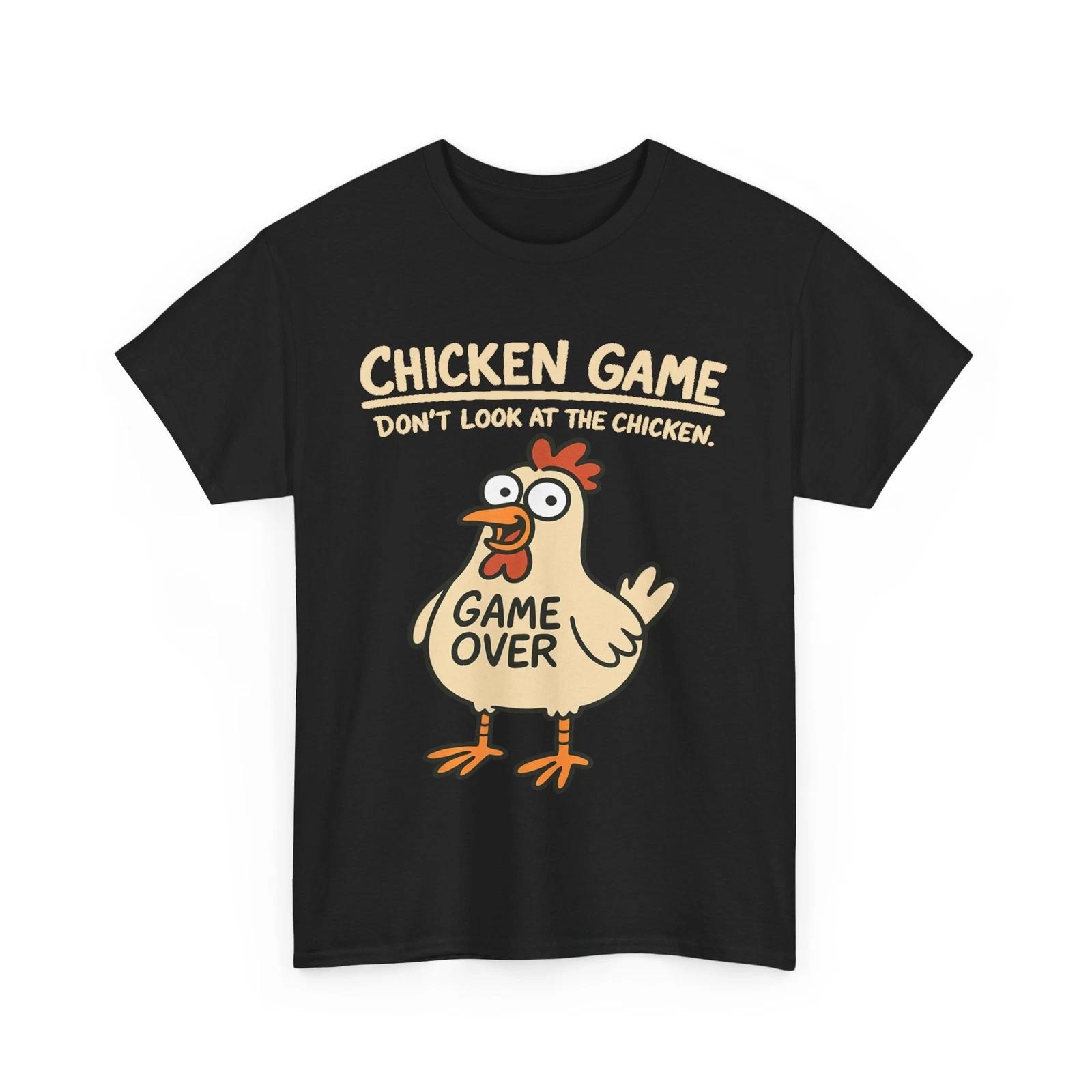 Chicken Game Don t Look At The Chicken Funny Chicken Shirt 2XL