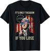 Es ist nur Verrat, wenn man verliert Lustiges patriotisches T-Shirt zum 4. Juli