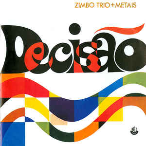 

CD ZIMBO TRIO - Zimbo Trio + Metais - Deciso 02252 Som Livre 2005 Brazil Jazz Used