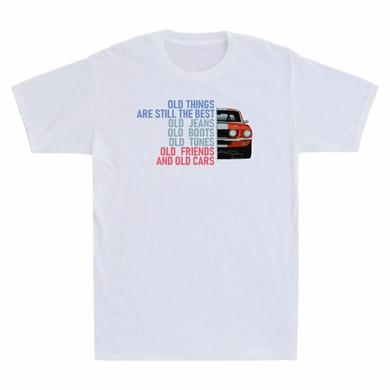 Old Things Are Still The Best Old Jeans Old Boots Old Tunes And Old Cars T-shirt S