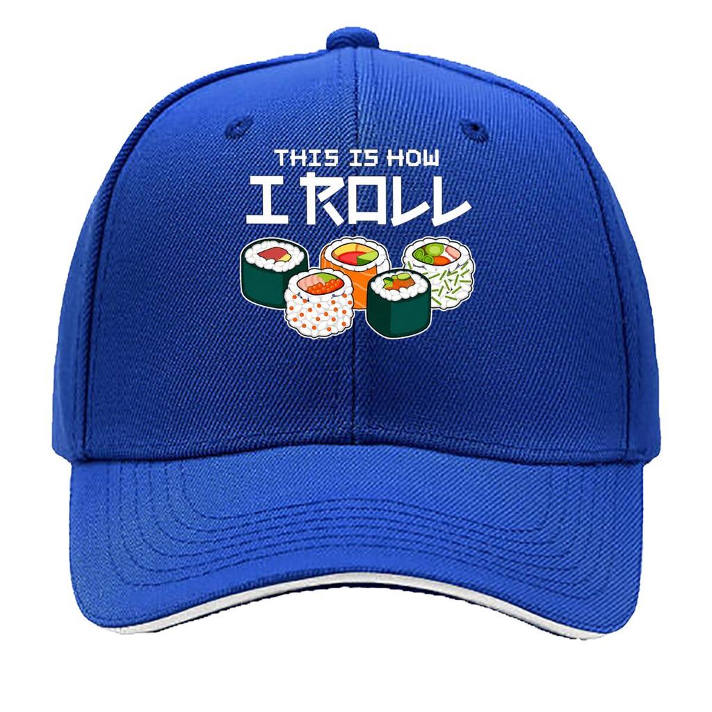 This Is How I Roll Sushi Japanese Food Sandwich Baseball Cap Unisex Women Sun Cap Outdoor Workouts Hat