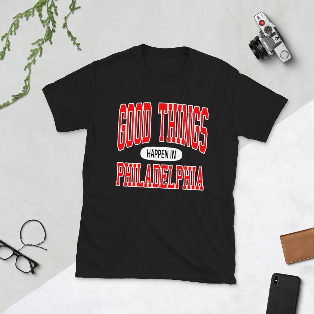 Good Things Happen In Philadelphia Philly Penn 215 Short-Sleeve Unisex T-Shirt XXXXL