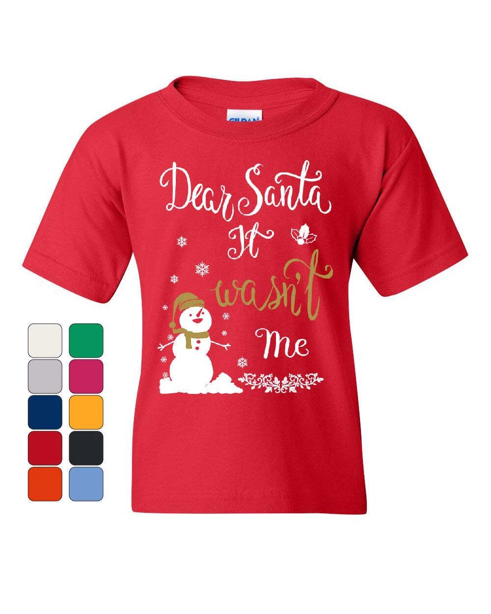 Dear Santa It Wasn t Me Youth kids boys T-Shirt Funny Naughty Christmas Eve Xmas Kids Tee 140
