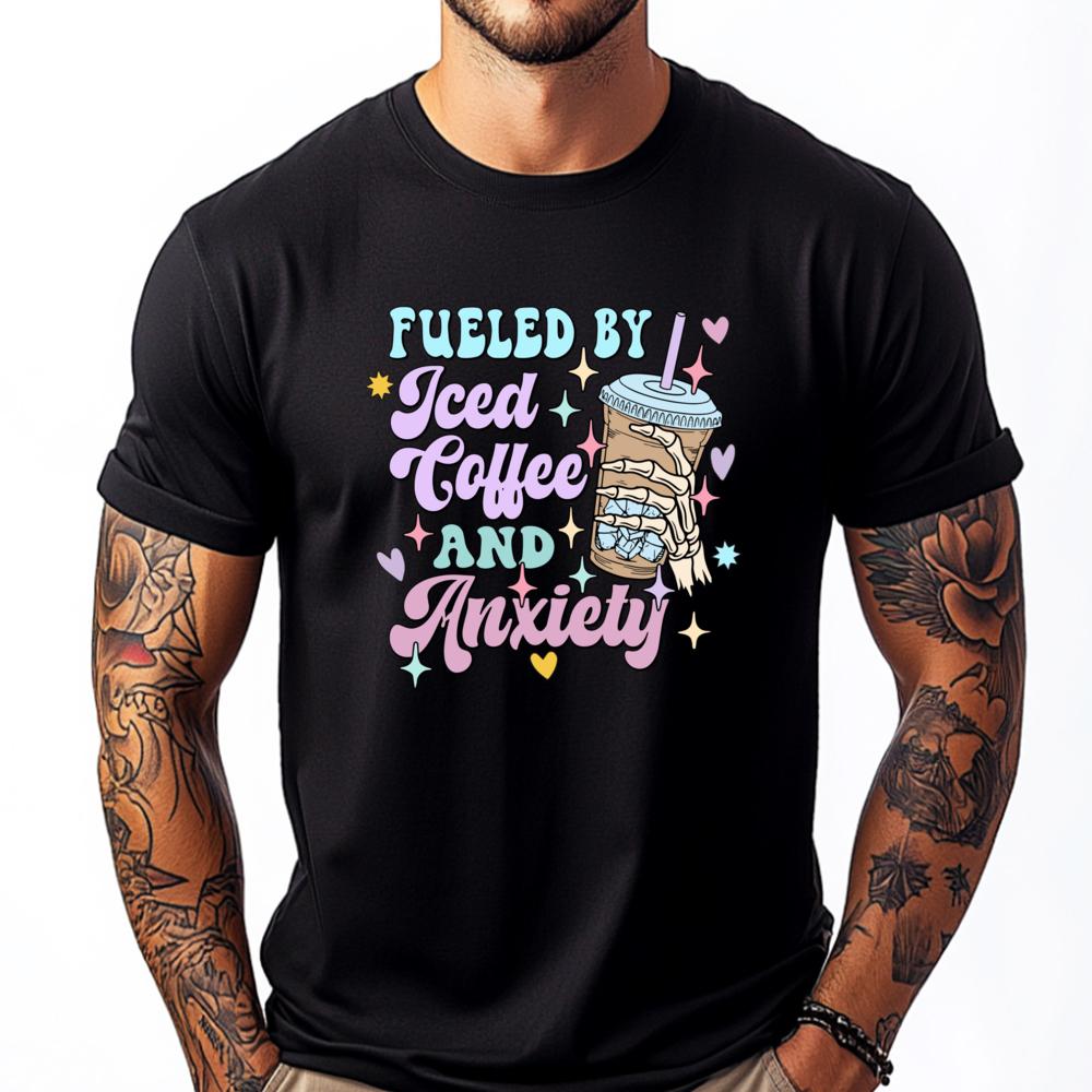 Fueled By Iced Coffee And Anxiety Coffee Shirt Green And White Graphic T Shirt Summer Funny T Shirts Gift