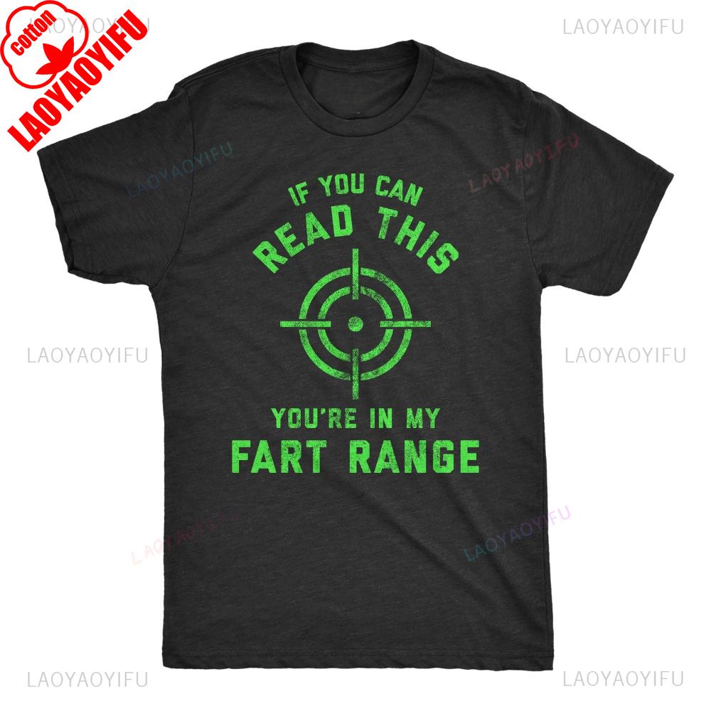

Mens If You Can Read This Youre in My Fart Range T Shirt Funny Pass Gas Toot Classic Oneck Cotton Woman Man Graphic Clothes S