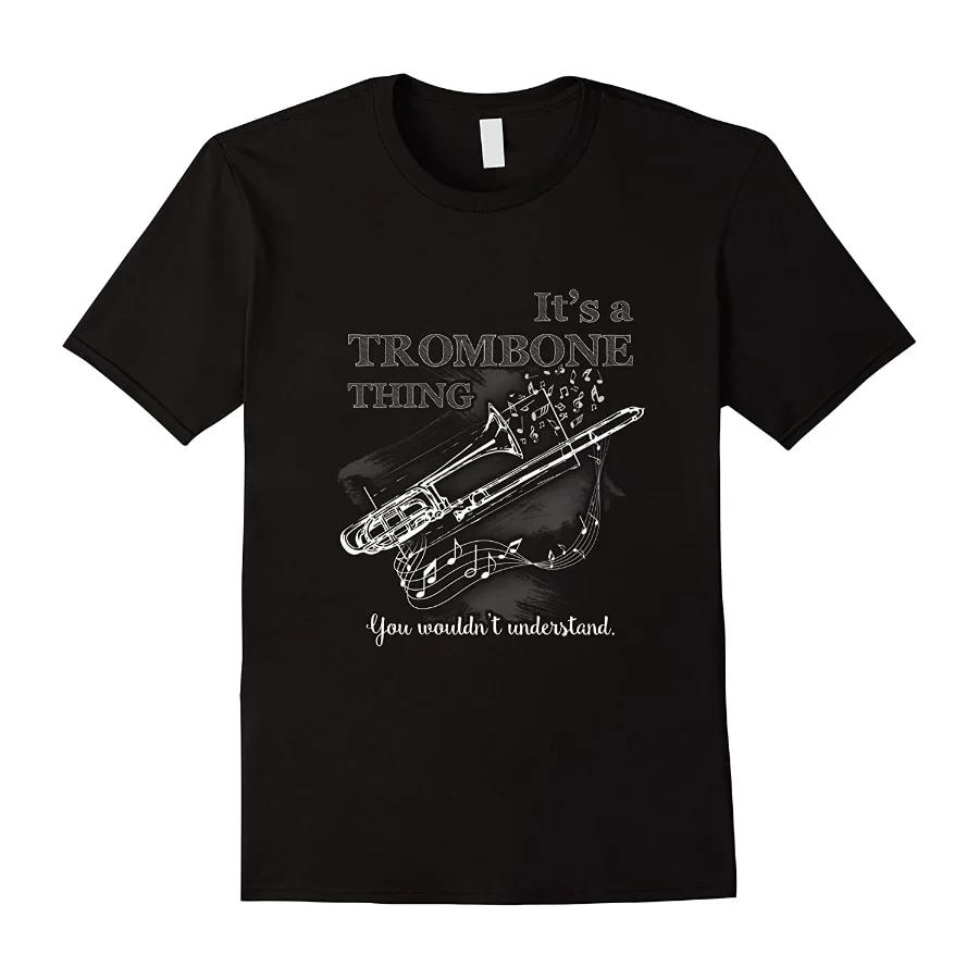 It Is A Trombone Thing. You Wouldn’t Understand. Funny Musical Instrument T-Shirt. Cotton Short Sleeve O-Neck Mens T Shirt Ne... S разноцветный