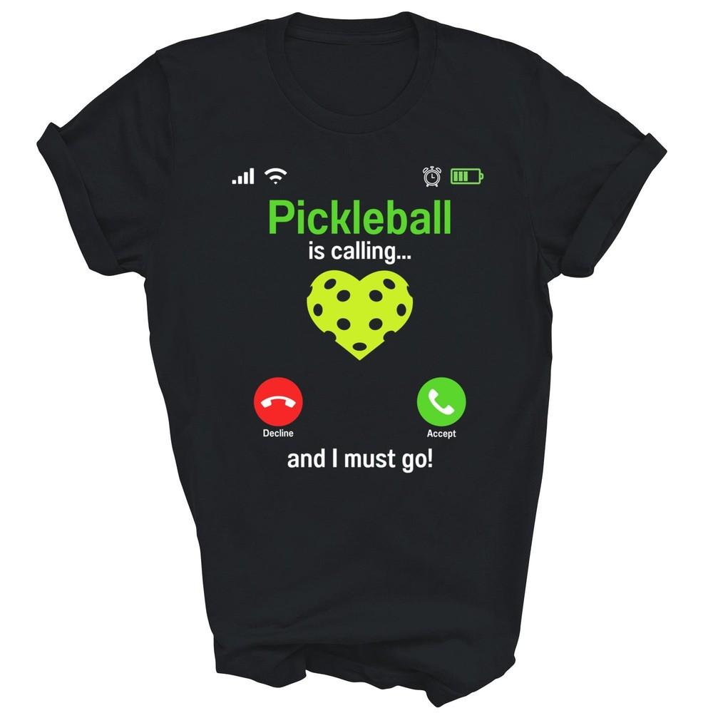 

PickleBall Is Calling Team Player Funny Pickleball Unisex Shirt Gift 4XL