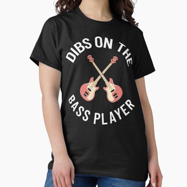 Dibs on the Bass Player Funny Guitarist Love Classic T-Shirt