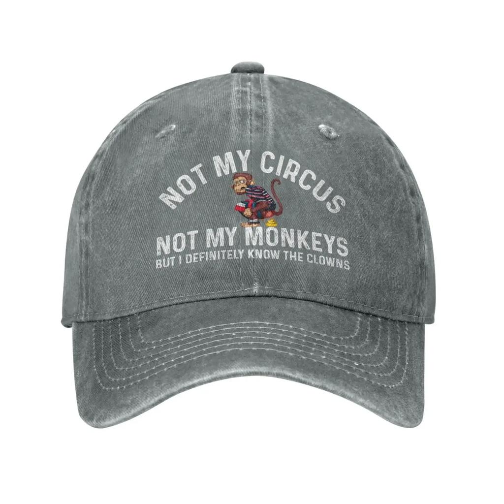 Funny Hat Not My Circus Not My Monkeys But I Definitely Know The Clowns Cap for Women Dad Caps Vintage Hats