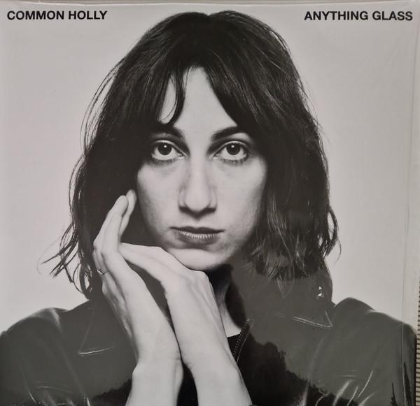 

LP Record COMMON HOLLY - Anything Glass KS074 KEELED SCALES 2025 Canada Pop
