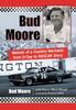 Libro Bud Moore : Memoir of a Country Mechanic from D-Day To NASCAR Glory