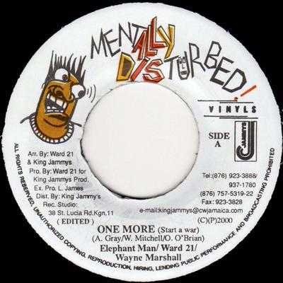 7-Zoll Schallplatte ELEPHANT MAN / WARD 21 / WAYNE MARS - One More (Beginne einen Krieg) KEINE Psychisch Gestört 2000 Jamaika Reggae, Ska & Dub Gebraucht