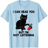 I Can Hear You But I'm Not Listening Funny Cat Lover Coffee T-Shirt