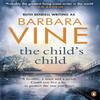The Childs Child by Barbara Vine Paperback Book 9780241963579